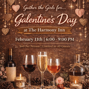 Galentine’s Day at The Harmony Inn ✨